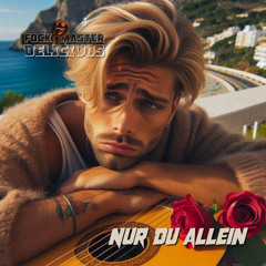 Nur du allein