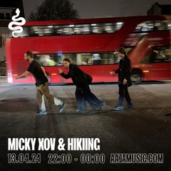 MICKY XOV & HIKIING - Aaja Channel 1 - 13 04 24