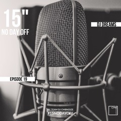 15'' NO DAY OFF EP 19 #CMBNOIZE (2020)