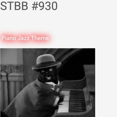 STBB #930 Hosted by Calc - Piano Jazz Theme