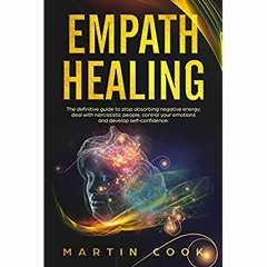 Books ✔️ Download Empath Healing The Definitive Guide to Stop Absorbing Negative Energy  Deal wi