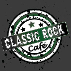The Classic Rock Cafe (8/16/21)