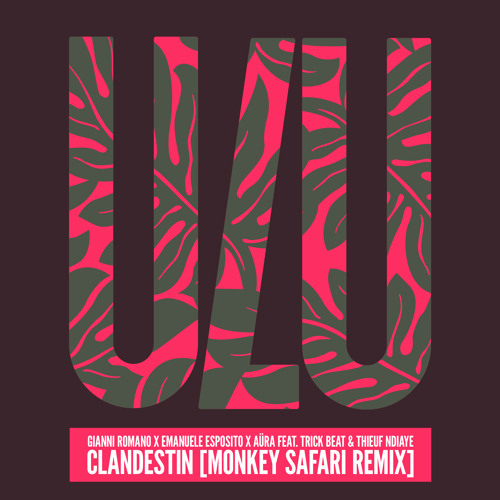 Clandestin (Monkey Safari Remix) [feat. Aüra, Thieuf Ndiaye & Trick Beat]