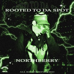 ROOTED TO DA SPOT [OUT ON PLATFORMS]