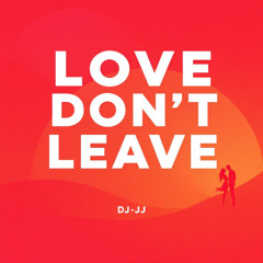 Love Don't Leave