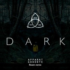 Apparat - Goodbye - Dark (Roam Remix)