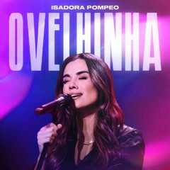 Isadora Pompeo - Aliança + Ovelhinha [Download / Baixar] ↓