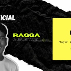 RAGGA Industry [ MLC FAMILYâ ] Audio Official 2021