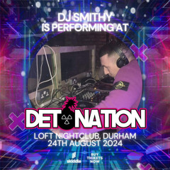 DJ SMITHY - DETONATION PROMO - AUGUST 2024