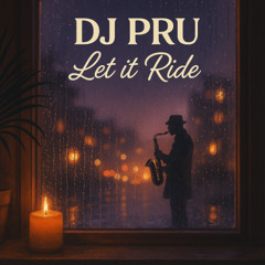 DJ Pru - Let it Ride