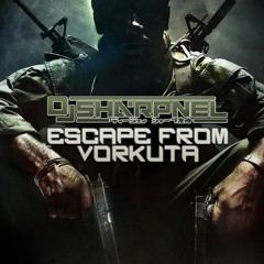 Dj Sharpnel - Escape From Vorkuta