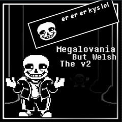 Megalovania But Welsh | The V2 Noone asked for