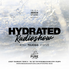 HRS280 - TOJOGO - Hydrated Radio show on Pure Ibiza Radio - 17.07.25