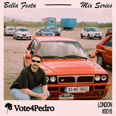 Bella Festa Mix Series016 - Vote4Pedro