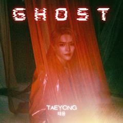 TAEYONG 태용 - Ghost