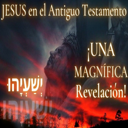 Stream JESUS En El Antiguo Testamento Por Baruch Korman by EL CULTO DE ...