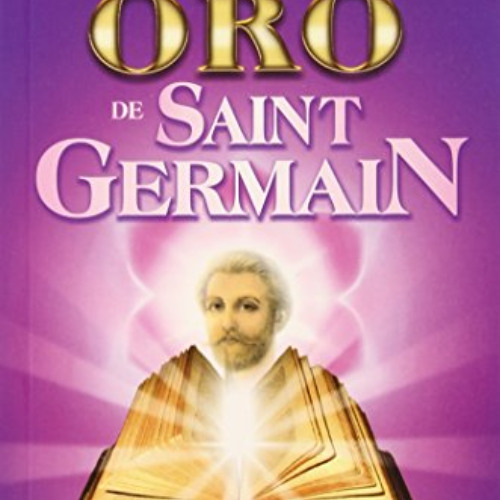 [DOWNLOAD] EBOOK 📒 El Libro de Oro de Saint Germain (Spanish Edition) by  Saint Germ