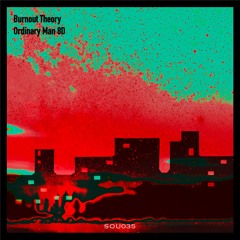 Burnout Theory - Ordinary Man 8D