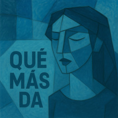 Qué Más Da