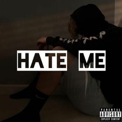 Hate Me - Produced by Xtravulous