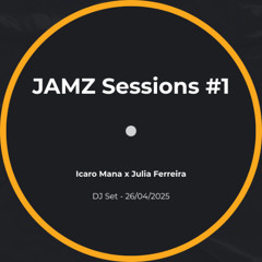 JAMZ SESSIONS #1 - Icaro Mana b2b Julia Ferreira