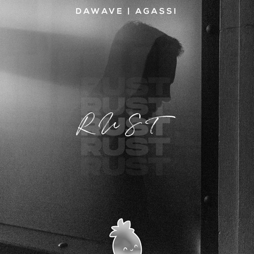 DaWave & Agassi - Rust