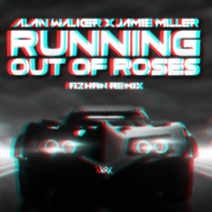 Alan Walker & Jamie Miller - Running Out Of Roses (Azhan Remix)