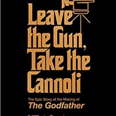 Stream⚡️DOWNLOAD❤️ Leave the Gun, Take the Cannoli: The Epic Story of the Making of The Godfather Eb
