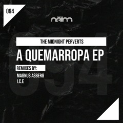 [Neim094] C - The Midnight Perverts - A Quemarropa (I.C.E Remix)
