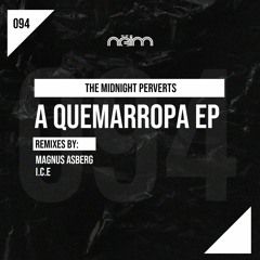 [Neim094] A - The Midnight Perverts - A Quemarropa (Original Mix)