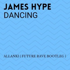 DANCING ( ALLANKI Future Rave Bootleg ) Wav