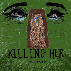 Killing Her