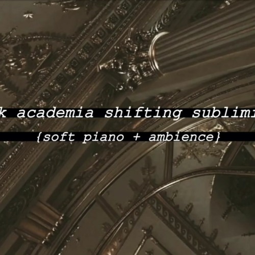 ˚｡⋆dark Academia Desired Reality Shifting Subliminal⋆｡˚ (Creds to ethereal daydreamer on yt)