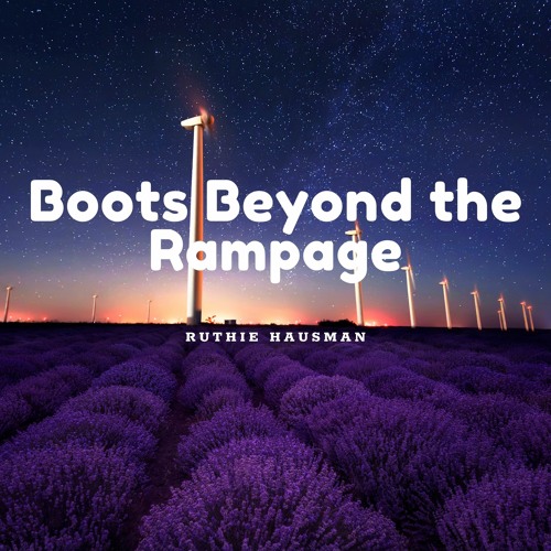 Boots Beyond The Rampage
