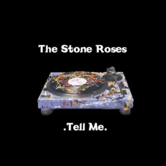 the stone roses - tell me
