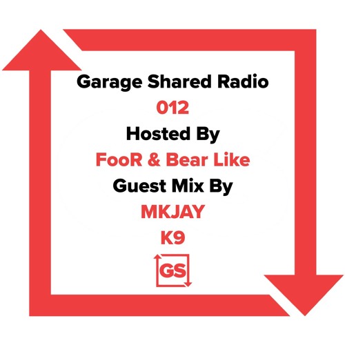 Garage Shared Radio 012 W/ MJKAY X K9