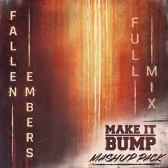 Fallen Embers Mashup Pack Mix by Make it Bump