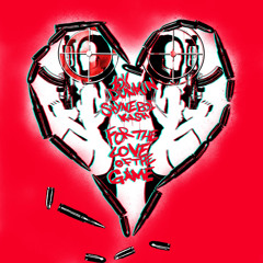 FOR DA LOVE OF DA GAME + 10KDunkin [ EBTRAKS + TAYZACARI]