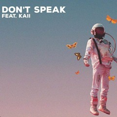 Chael feat. Kaii - Don't Speak (2021)