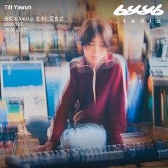 Till Yawuh @ byyb.radio x Martin Goya Business | Oct.05 2025