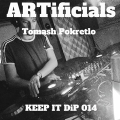 TomAsh Pokretlo @ ARTificilas Keep it DiP podcast 014