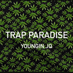 JQ- Trap Paradise.mp3