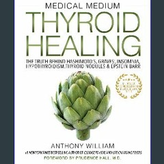 #^DOWNLOAD ⚡ Medical Medium Thyroid Healing: The Truth behind Hashimoto's, Graves', Insomnia, Hypo