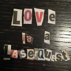 love is a laserquest