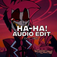 HA-Ha! - forgettenage [audio edit]