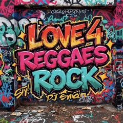 LOVE 4 REGGAES ROCK MIX
