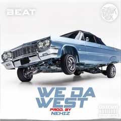 WESTCOAST BEAT - WE DA WEST - PROD. NEHIZ - BEAT FOR SALE