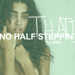 NO HALF STEPPIN' 11 By NOEL