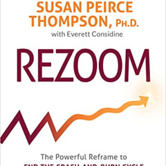 [Get] KINDLE 📤 Rezoom: The Powerful Reframe to End the Crash-and-Burn Cycle of Food