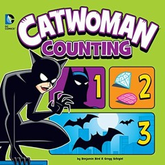 download KINDLE ✏️ Catwoman Counting (DC Board Books) by  Benjamin Bird &  Gregg Schi